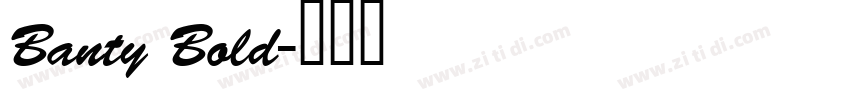 Banty Bold字体转换